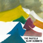 the_pastels_slow_summits