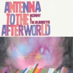 sonny_antenna_to_the_afterworld